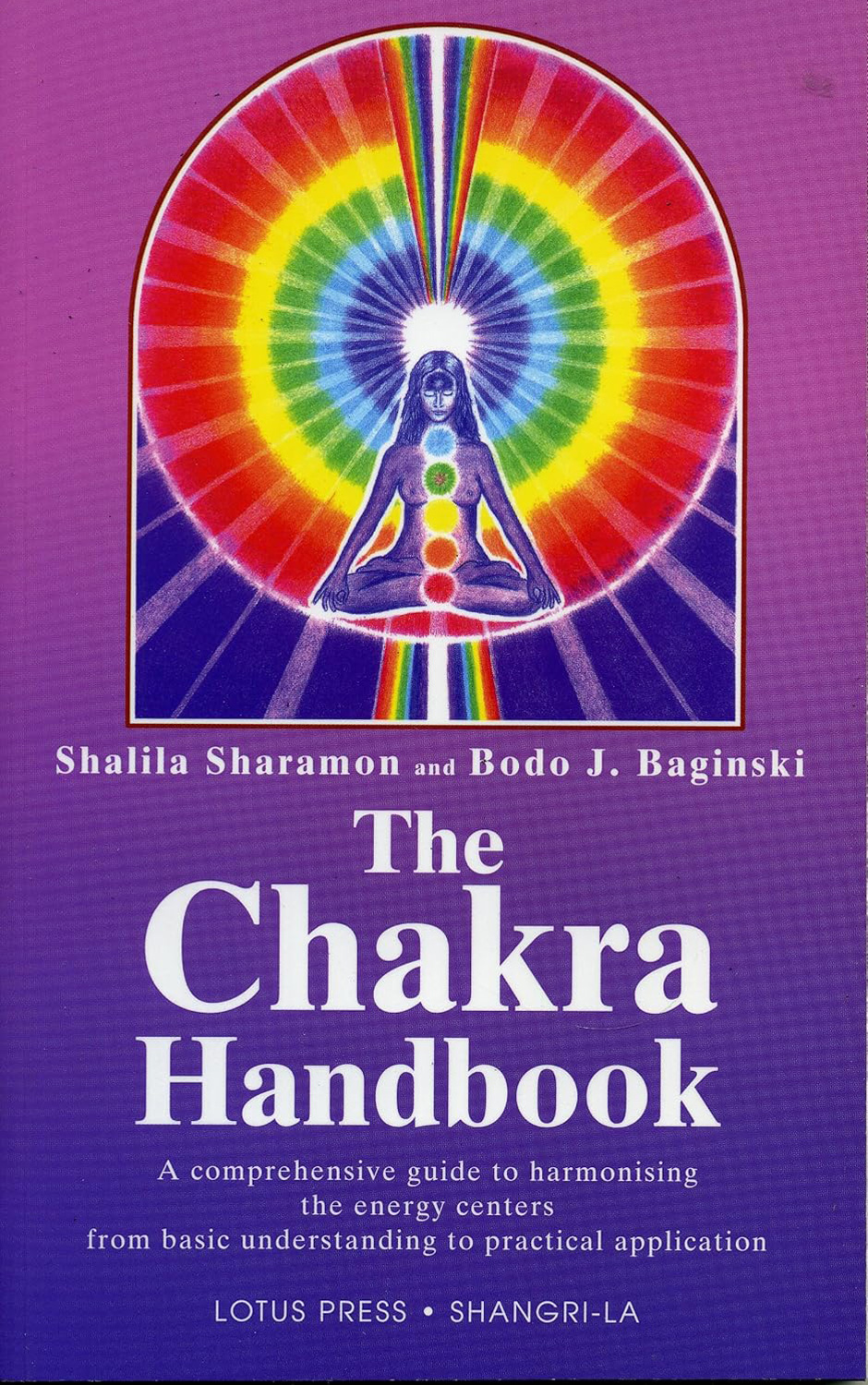 The Chakra Handbook by Shalila Sharamon
