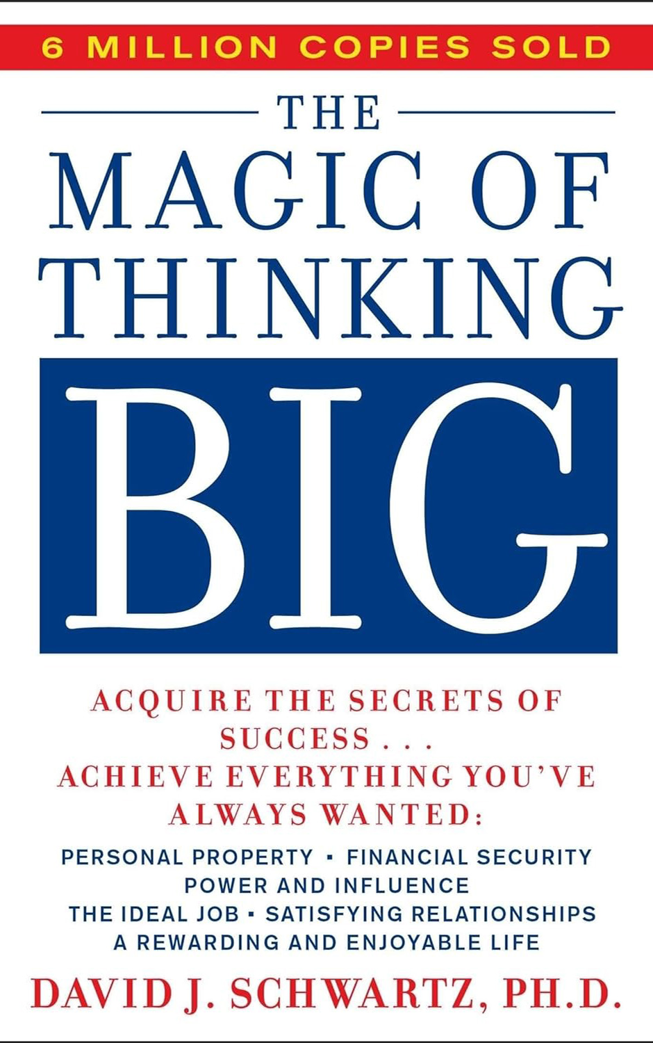 The Magic of Thinking Big by David J. Schwartz