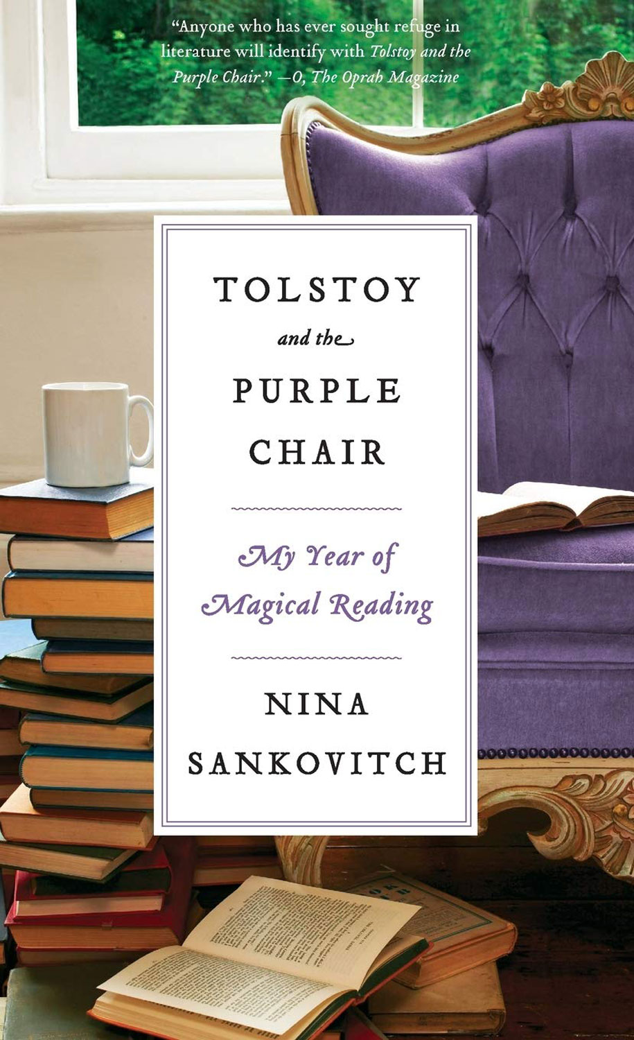 Tolstoy and the Purple Chair by Nina Sankovitch